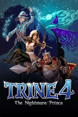 Trine 4: The Nightmare Prince - Een betoverende puzzelplatformer vol magische samenwerking!