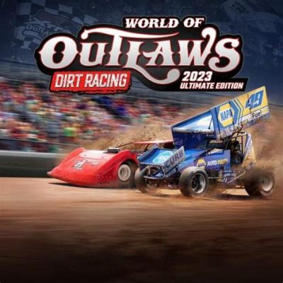 Why World of Outlaws: Dirt Racing Is the Ultimate Off-Road Experience?